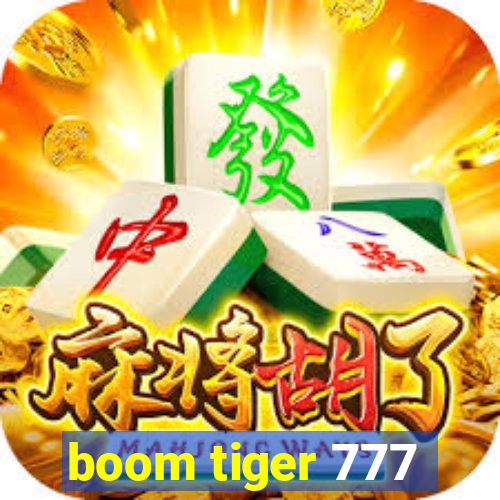 boom tiger 777